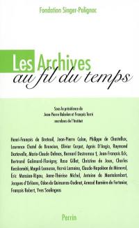 Les archives au fil du temps : actes du colloque