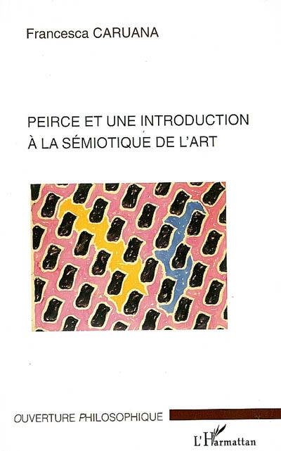 Peirce et une introduction à la sémiotique de l'art