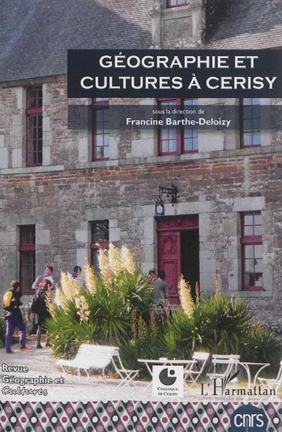 Géographie et cultures, n° 93-94. Géographie et cultures à Cerisy : actes du colloque anniversaire Du tournant au tourment culturel, 22-27 septembre 2014 à Cerisy-la-Salle