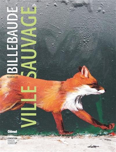 Billebaude, n° 20. Ville sauvage