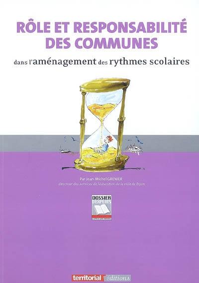 Rôle et responsabilité des communes dans l'aménagement des rythmes scolaires