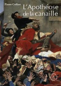 L'apothéose de la canaille