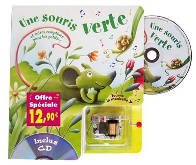 Une souris verte : et autres comptines pour les petits...