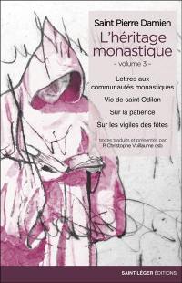 L'héritage monastique. Vol. 3