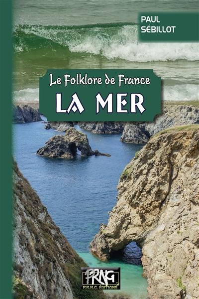 Le folklore de France. Vol. 2A. La mer