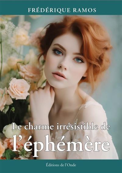 Le charme irrésistible de l'éphémère