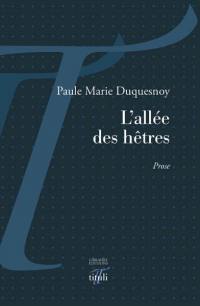 L'allée des hêtres : prose