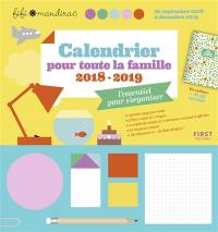 Calendrier pour toute la famille 2018-2019 : l'essentiel pour s'organiser : de septembre 2018 à décembre 2019