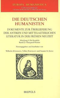 Die deutschen Humanisten : Dokumente zur überlieferung der antiken und mittelalterlichen Litteratur in der frühen Neuzeit. Vol. 1. Die Kurpfalz