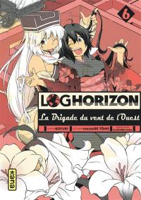 Log horizon : la brigade du vent de l'ouest. Vol. 6