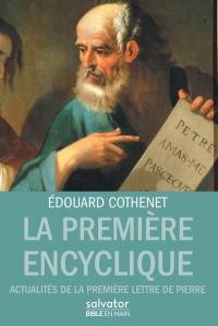 La première encyclique : actualités de la première lettre de Pierre