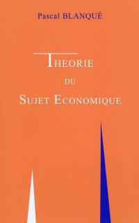 Théorie du sujet économique