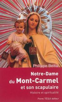 Notre-Dame du mont Carmel et son scapulaire : histoire et spiritualité