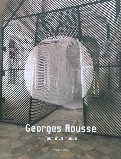 Georges Rousse : tour d'un monde