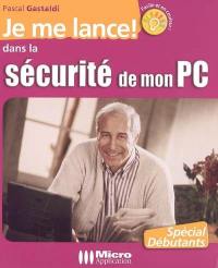 Je me lance dans la sécurité de mon PC