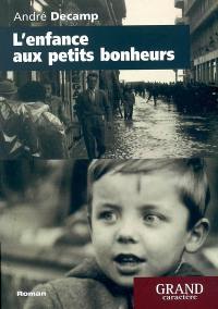 L'enfance aux petits bonheurs