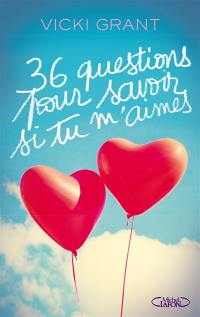 36 questions pour savoir si tu m'aimes