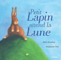 Petit Lapin attend la lune