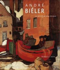 André Biéler : un artiste et son époque