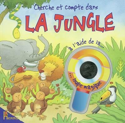 Cherche et compte dans la jungle : à l'aide de la loupe magique