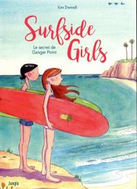 Surfside girls. Vol. 1. Le secret de Danger Point