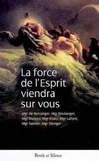 La force de l'Esprit viendra sur vous