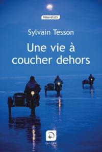 Une vie à coucher dehors