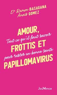 Amour, frottis et papillomavirus : tout ce qu'il faut savoir pour rester en bonne santé