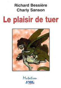 Le plaisir de tuer