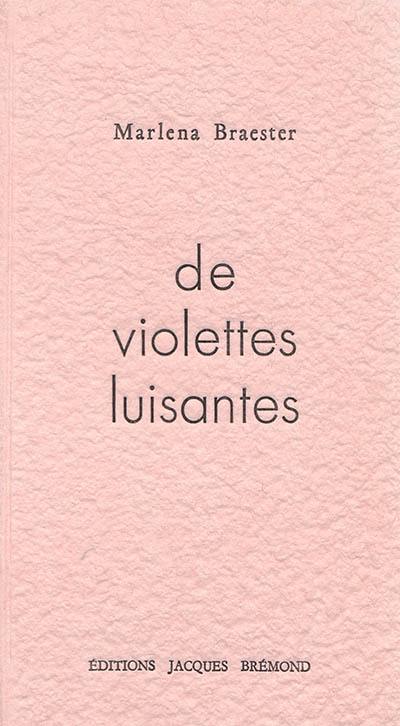 De violettes luisantes