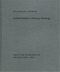 Benjamin H. D. Buchloh. Gerhard Richter’s Birkenau-Paintings