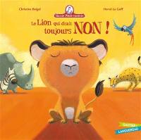 Mamie Poule raconte. Le lion qui disait toujours non !