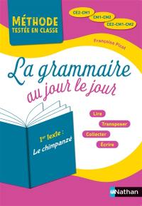 La grammaire au jour le jour, CE2-CM1, CM1-CM2, CE2-CM1-CM2 : programme 2018