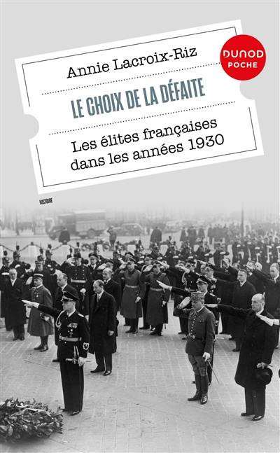 Le choix de la défaite : les élites françaises dans les années 1930