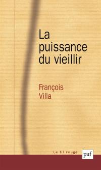 La puissance du vieillir