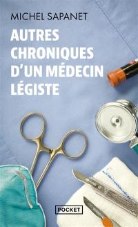 Autres chroniques d'un médecin légiste