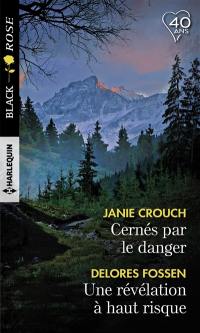 Cernés par le danger. Une révélation à haut risque