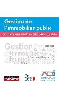 Gestion de l'immobilier public : Etat, opérateurs de l'Etat, collectivités territoriales