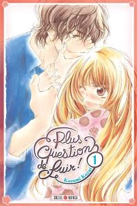 Plus question de fuir !. Vol. 1