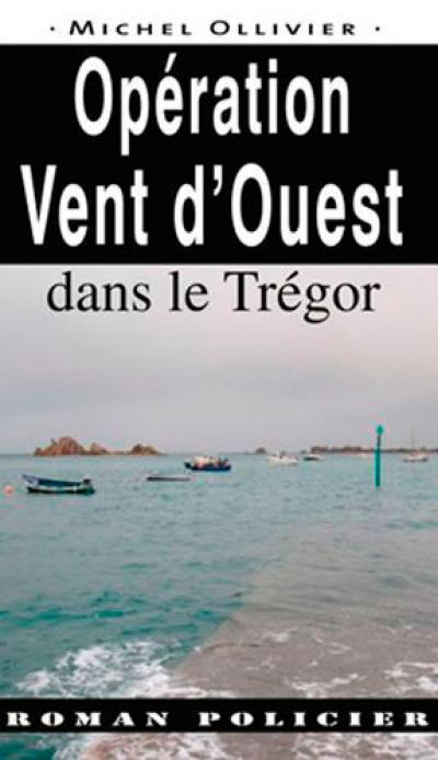 Opération vent d'ouest : dans le Trégor