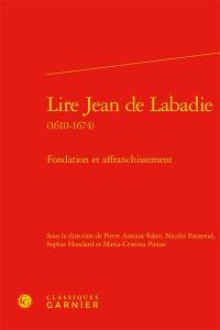 Lire Jean de Labadie (1610-1674) : fondation et affranchissement