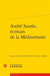 André Suarès, écrivain de la Méditerranée