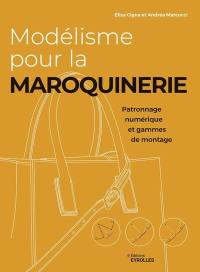 Modélisme pour la maroquinerie : patronage numérique et gammes de montage