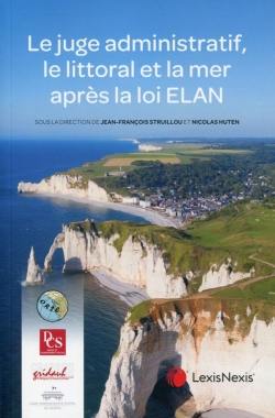 Le juge administratif, le littoral et la mer après la loi Elan