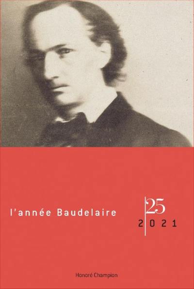 Année Baudelaire (L'), n° 25. Bicentenaire de Baudelaire