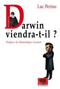 Darwin viendra-t-il ?