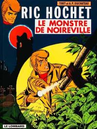 Ric Hochet. Vol. 15. Le monstre de Noireville