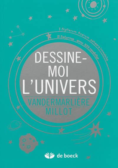 Dessine-moi l'univers