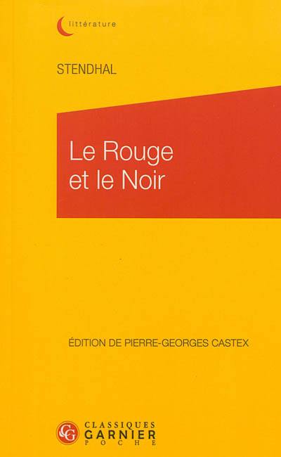 Le rouge et le noir : chronique du XIXe siècle