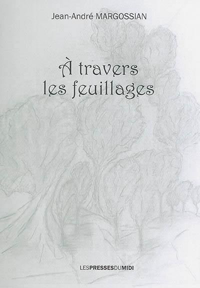 A travers les feuillages